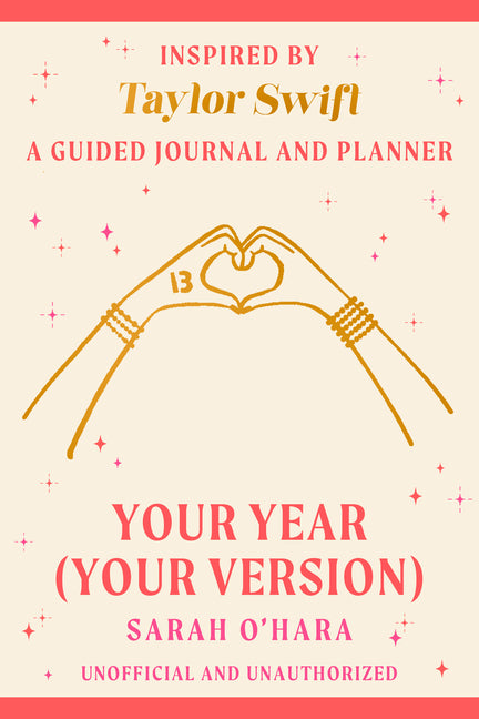 Your Year (Your Version): Inspired by Taylor Swift: A Guided Journal and Planner - Ingram