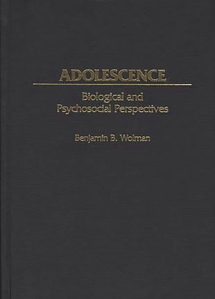 Adolescence: Biological and Psychosocial Perspectives - Ingram