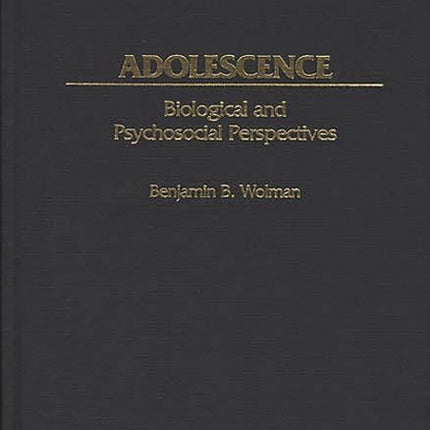 Adolescence: Biological and Psychosocial Perspectives - Ingram