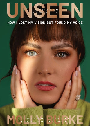 Unseen: How I Lost My Vision But Found My Voice - Ingram