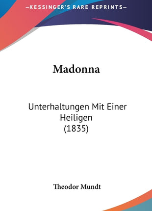 Madonna: Unterhaltungen Mit Einer Heiligen (1835) - Ingram