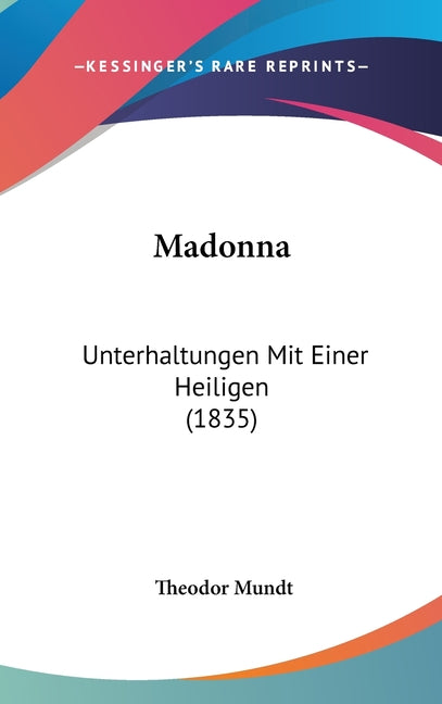 Madonna: Unterhaltungen Mit Einer Heiligen (1835) - Ingram