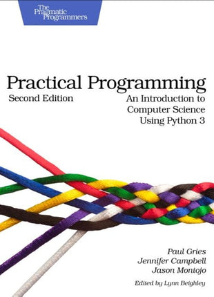 Practical Programming: An Introduction to Sputer Science Using Python 3 - Ingram