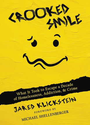 Crooked Smile: What It Took to Escape a Decade of Homelessness, Addiction, & Crime - Ingram