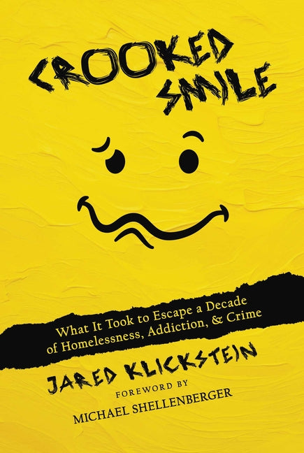 Crooked Smile: What It Took to Escape a Decade of Homelessness, Addiction, & Crime - Ingram