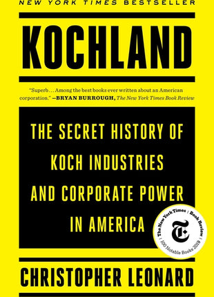 Kochland: The Secret History of Koch Industries and Corporate Power in America - Ingram