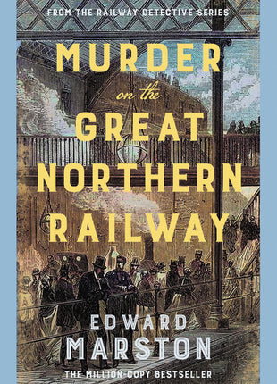 Murder on the Great Northern Railway: The Bestselling Victorian Mystery Series - Ingram