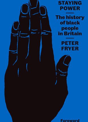 Staying Power: The History of Black People in Britain - Ingram