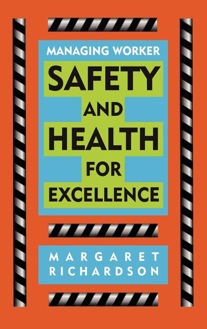 Managing Worker Safety and Health for Excellence - Ingram