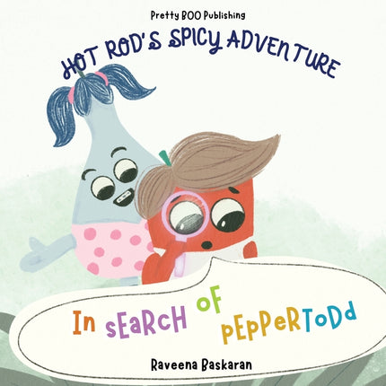 Hot Rod's Spicy Adventure - In Search of Pepper Todd: A Funny Picture Book Series of Veggie Adventures - Ingram