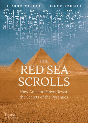 Red Sea Scrolls: How Ancient Papyri Reveal the Secrets of the Pyramids - Ingram