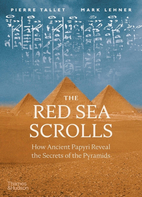 Red Sea Scrolls: How Ancient Papyri Reveal the Secrets of the Pyramids - Ingram