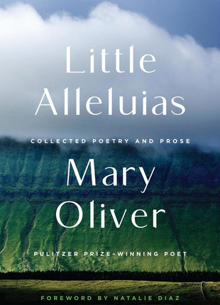 Little Alleluias: Collected Poetry and Prose - Ingram