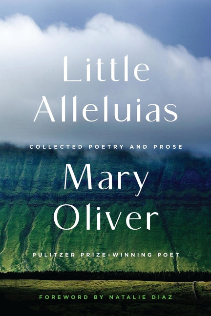 Little Alleluias: Collected Poetry and Prose - Ingram