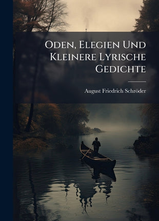 Book cover of "Oden, Elegien und kleinere lyrische Gedichte" (ISBN 9781141059966), a classic German poetry collection featuring odes and elegies