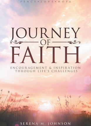 Journey of Faith: Encouragement & Inspiration Through Life's Challenges - Ingram