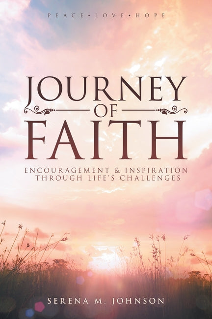 Journey of Faith: Encouragement & Inspiration Through Life's Challenges - Ingram