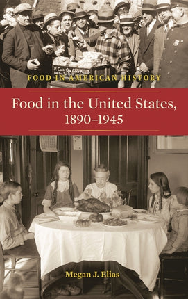 Food in the United States, 1890-1945 - Ingram