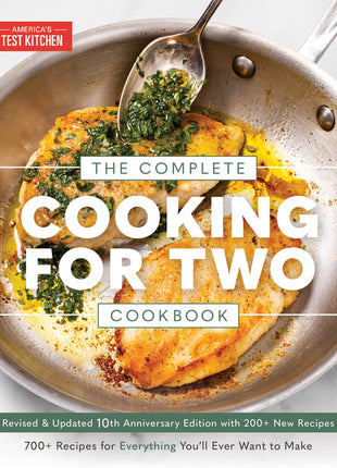 Complete Cooking for Two Cookbook, 10th Anniversary Edition: 700+ Recipes for Everything You'll Ever Want to Make - Ingram