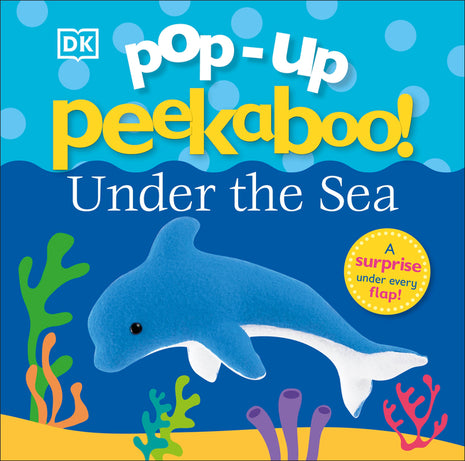 Pop-Up Peekaboo! Under the Sea: A Surprise Under Every Flap! - Ingram