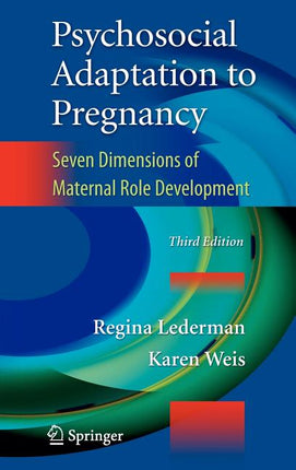 Psychosocial Adaptation to Pregnancy: Seven Dimensions of Maternal Role Development (2009) - Ingram