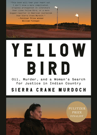 Yellow Bird: Oil, Murder, and a Woman's Search for Justice in Indian Country - Ingram