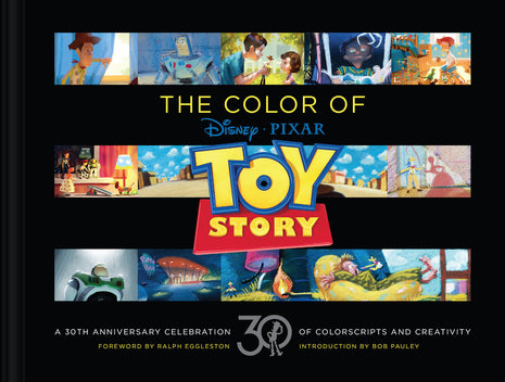 Disney/Pixar the Color of Toy Story: A 30th Anniversary Celebration of Colorscripts and Creativity - Ingram