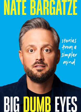 Big Dumb Eyes: Stories from a Simpler Mind - Ingram