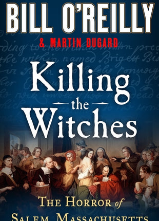 Killing the Witches: The Horror of Salem, Massachusetts - Ingram