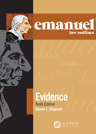Emanuel Law Outlines for Evidence - Ingram
