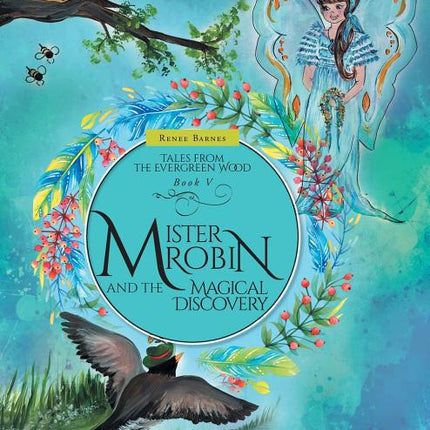 Mister Robin and the Magical Discovery - Ingram