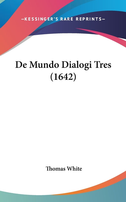 De Mundo Dialogi Tres (1642) - Ingram