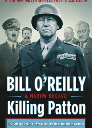 Killing Patton: The Strange Death of World War II's Most Audacious General - Ingram