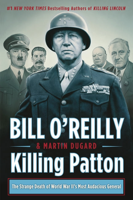 Killing Patton: The Strange Death of World War II's Most Audacious General - Ingram
