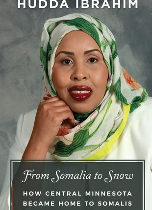 From Somalia to Snow: How Central Minnesota Became Home to Somalis - Ingram