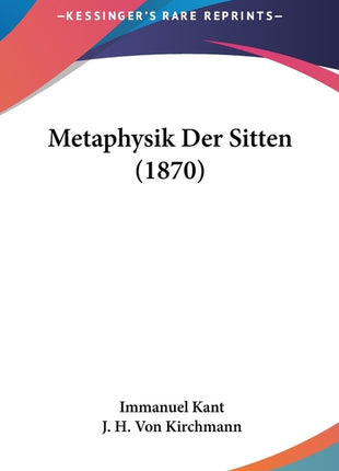 Metaphysik Der Sitten (1870) - Ingram