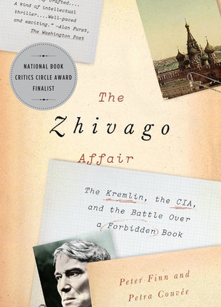 Zhivago Affair: The Kremlin, the Cia, and the Battle Over a Forbidden Book - Ingram