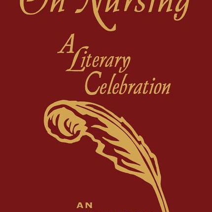 On Nursing: A Literary Celebration (Collector's Edition): . - Ingram