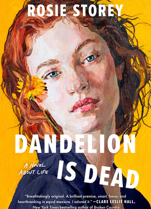 Dandelion Is Dead: A Novel about Life - Ingram