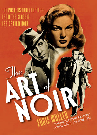 Art of Noir: The Posters and Graphics from the Classic Era of Film Noir - Ingram