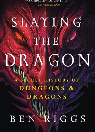 Slaying the Dragon: A Secret History of Dungeons & Dragons - Ingram