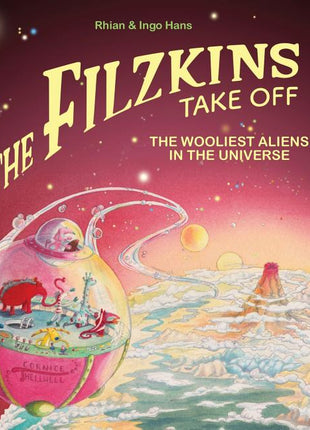 Filzkins Take Off: The Wooliest Aliens In The Universe - Ingram