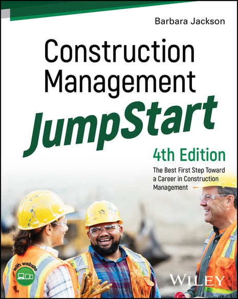 Front cover of 'Construction Management Jumpstart' by Barbara Jackson, the essential roadmap for mastering construction project management and site operations