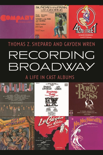 Recording Broadway: A Life in Cast Albums - Ingram