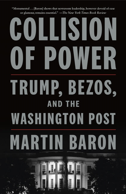 Collision of Power: Trump, Bezos, and the Washington Post - Ingram