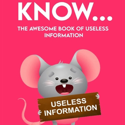 Did You Know - The Awesome Book of Useless Information: 162 Pages Jampacked With Totally Useless Information! About Every Topic you can Imagine! - Ingram