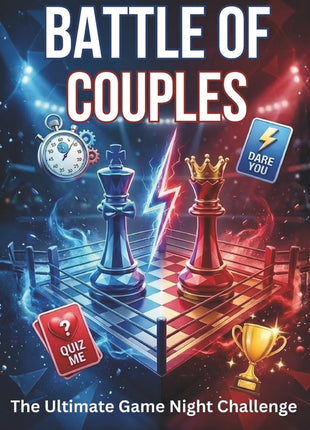 Battle of Couples: The Ultimate Game Night Challenge: Fun Challenges, Dares, and Quizzes for Competitive Partners to Test Their Bond and Create Lastin - Ingram