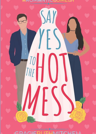 Say Yes to the Hot Mess - Ingram