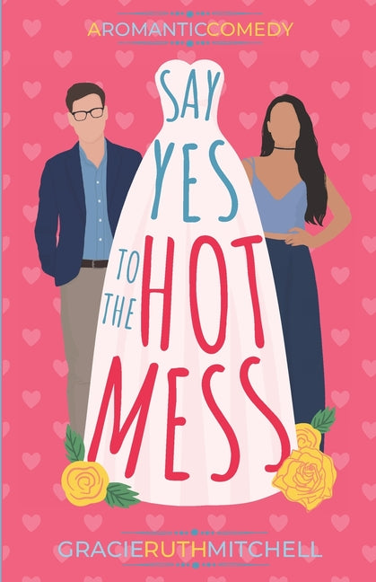 Say Yes to the Hot Mess - Ingram