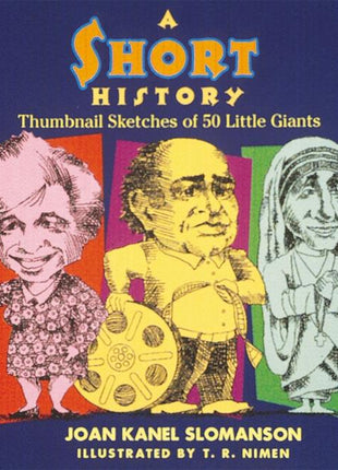 Short History: Thumbnail Sketches of 50 Little Giants - Ingram